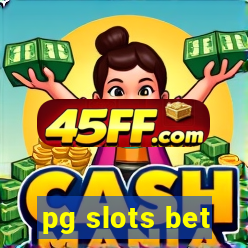 pg slots bet